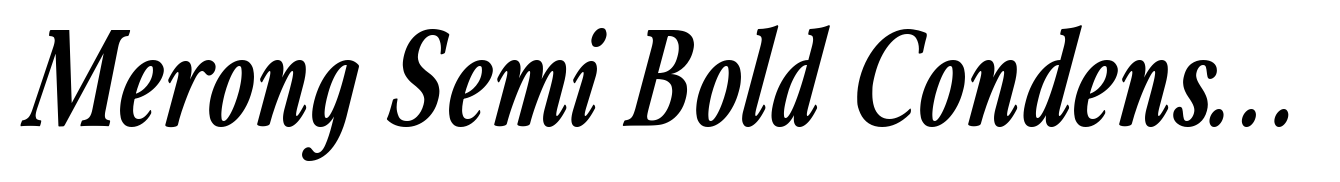 Merong Semi Bold Condensed Italic
